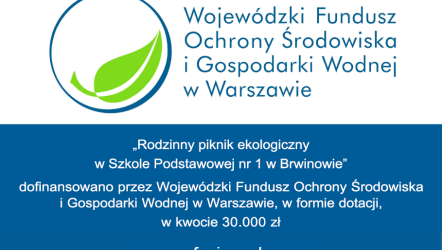 Dofinansowanie „Rodzinnego pikniku ekologicznego w Szkole Podstawowej nr 1 w Brwinowie”